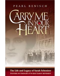Carry Me in Your Heart: The Life & Legacy of Sarah Schenirer