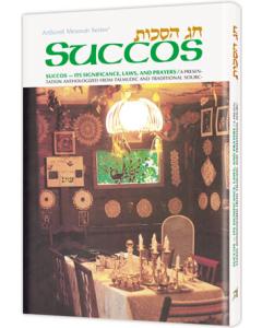 Succos: Its Significance, Laws, And Prayers [Hardcover]
