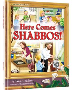 HERE COMES SHABBOS!