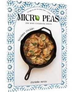 Micro Peas - The Mini Cookbook Series: Boneless Chicken