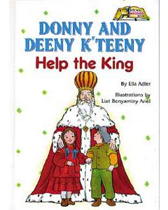 Donny and Deeny K'teeny Help The King