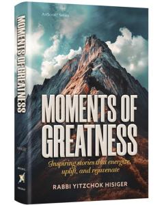 Moments of Greatness:  Inspiring Stories that Energize, Uplift and Rejuvinate