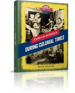 Jewish Life in America: During Colonial Times