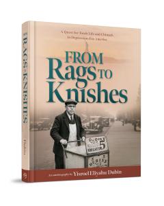 From Rags to Knishes: A Quest for Torah Life and Chinuch in Depression-Era America