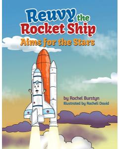 Reuvy the Rocket Ship Aims for the Stars
