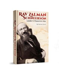 Rav Zalman Schneerson: Leader in Peace and in War
