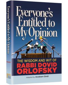 Everyone's Entitled to My Opinion Dovid Orlofsky