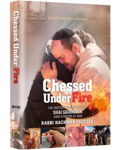 Chessed Under Fire:  The Unstoppable Kindness of  Shai Graucher Amid a Nation At War