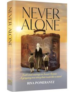 Never Alone:  Faith and courage in Soviet Russia -  A gripping true story that reads like a novel