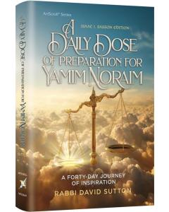A Daily Dose of Preparation for Yamim Noraim:   A Forty Day Journey of Inspiration