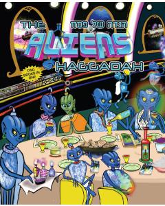 THE ALIENS HAGGADAH & The Aliens Chronicles
