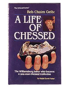 Reb Chaim Gelb: A Life of Chesed [Hardcover]