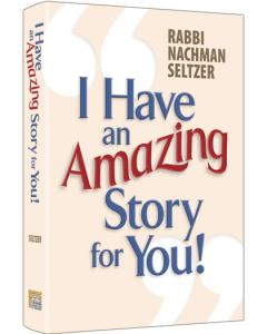I Have An Amazing Story For You