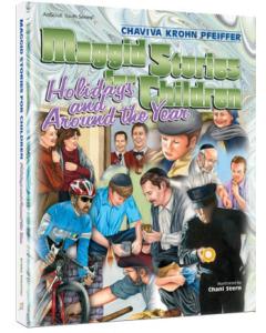 Maggid Stories For Children Holidays and Around the Year