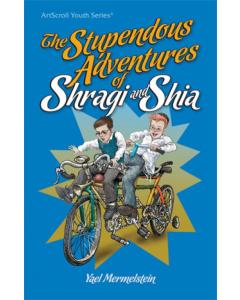 The Stupendous Adventures of Shragi and Shia