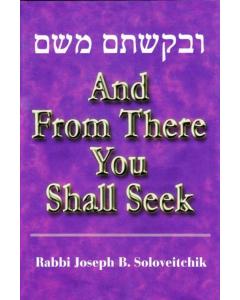 And From There You Shall Seek - U'Vikkashtem Misham