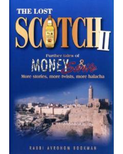 The Lost Scotch II - Further tales of Money & Strife