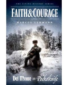 Faith and Courage Plus: Del Monte and The Pocketknife