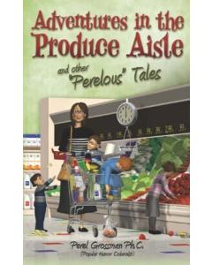 Adventures in the Produce Aisle and other ''Perelous'' Tales