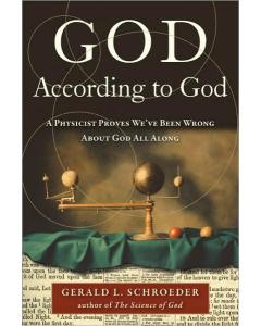 God According to God: A Physicist Proves We've Been Wrong about God All Along [Paperback]
