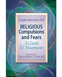 Religious Compulsions and Fears - A Guide to Treatment