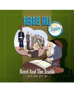 Rebbee Hill CD Berel and The Tzadik (Junior Series)
