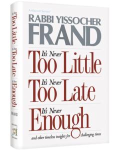 It's Never Too Little, It's Never Late, It's Never Enough