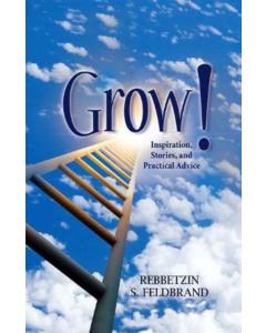 Grow! Inspiration, Stories, and Practical Advice