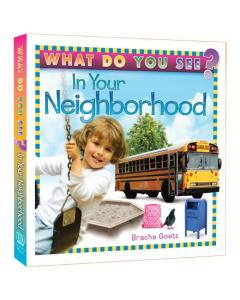 What Do You See in Your Neighborhood? [Boardbook]