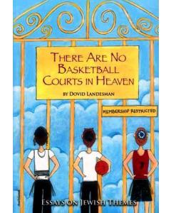 There Are No Basketball Courts in Heaven (Paperback)