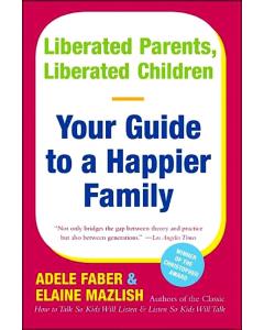 Liberated Parent Liberate Children Faber