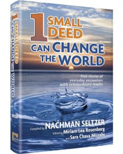 One Small Deed Can Change The World