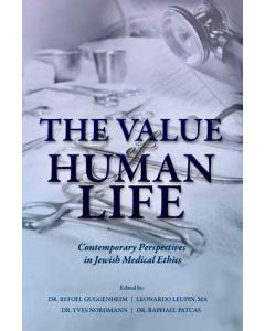 The Value of Human Life - Contemporary Perspectives in Jewish Medical Ethics [Paperback]