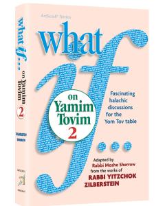 What If…on Yamim Tovim volume 2 [Hardcover]