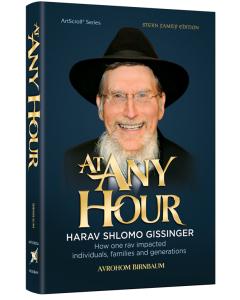 At Any Hour - Harav Shlomo Gissinger