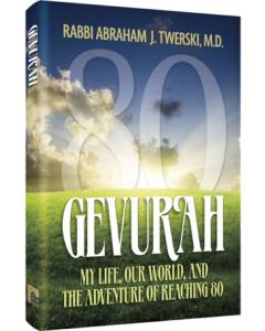 Gevurah My Life, Our World, and the Adventure of Reaching 80