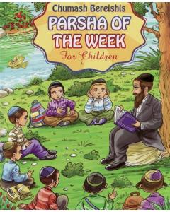 Chumash Bereishis Parsha Of The Week