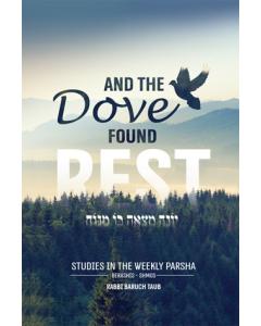 And the Dove Found Rest Vol. 1 Bereishis - Shemos