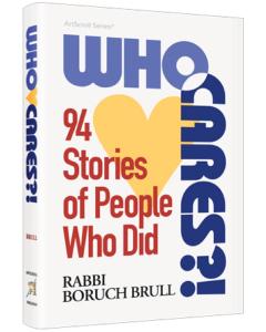 Who Cares?! 94 Stories of People Who Did