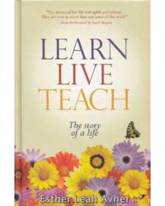 Learn Live Teach The Story Of A life