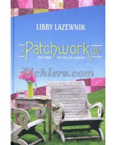A Patchwork Life And Other Stories For Women