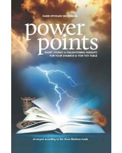 Power Points Short Stories & Enlightening insights for Your Shabbos & Yom Tov Table