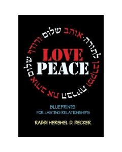 Love Peace: Blueprints for Lasting Relationships [Paperback]