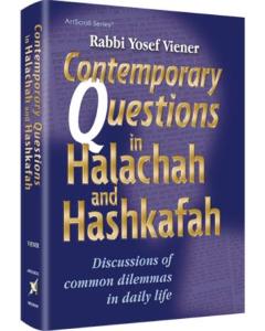 Contemporary Questions in Halachah and Hashkafah