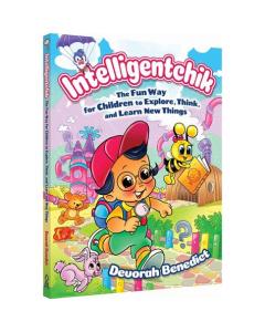 Intelligentchik: The Fun Way for Children To Explore, Think and Learn New Things