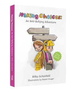 Making Choices - An Anti-Bullying Adventure [Hardcover]