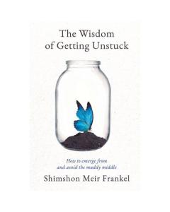 Wisdom Of Getting Unstuck [Hardcover]
