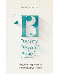 Beauty Beyond Belief - Insightful Responses To Challenging Questions [Hardcover]