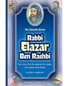 Tannaim Series: Rabbi Elazar Ben Rashbi - Comic