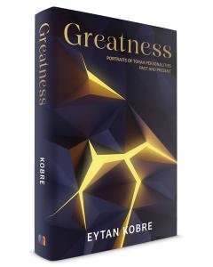 Greatness - Portraits of Torah Personalities Past and Present